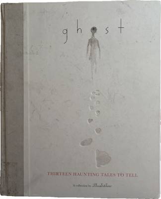 Ghost: Thirteen Haunting Tales to Tell