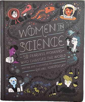 Women in Science: 50 Fearless Pioneers Who Changed the World