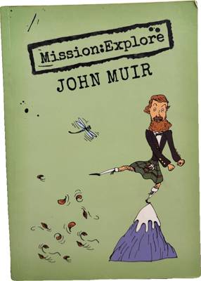 Mission:Explore John Muir
