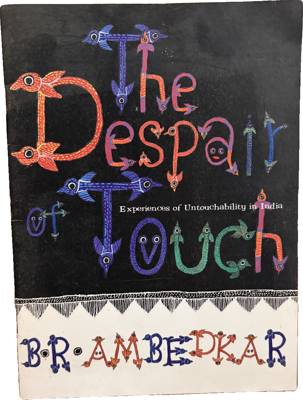 The Despair of Touch: Experiences of Untouchability in India