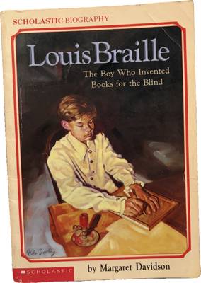 Louis Braille: The Boy Who Invented Books for the Blind
