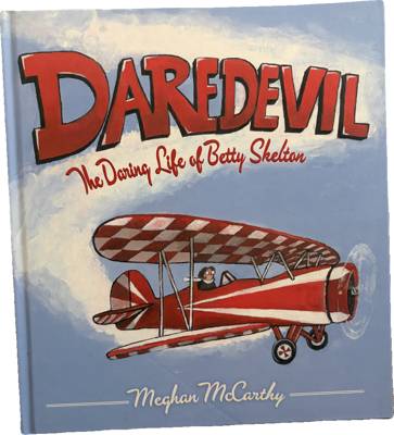 Daredevil: The Daring Life of Betty Skelton