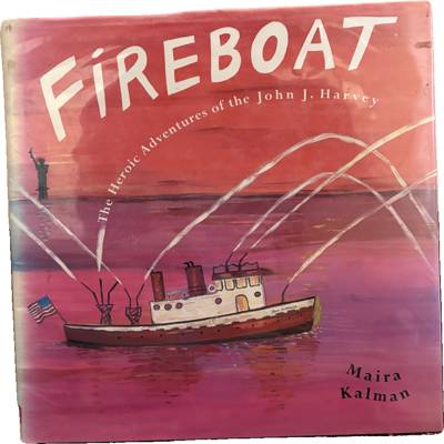 Fireboat: The Heroic Adventures of the John J. Harvey