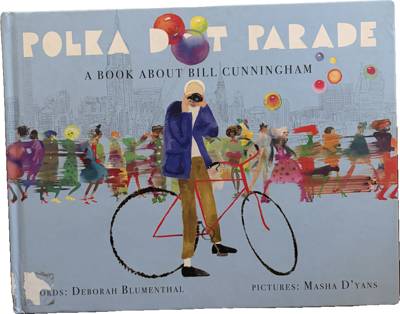 Polka Dot Parade: A Book About Bill Cunningham