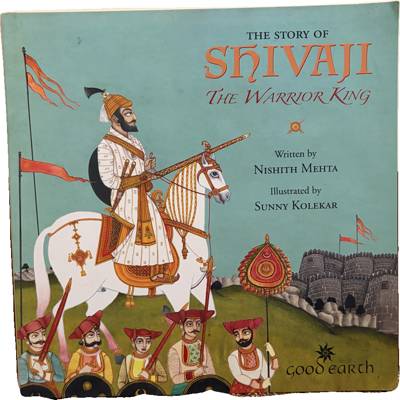 The Story of Shivaji: The Warrior King