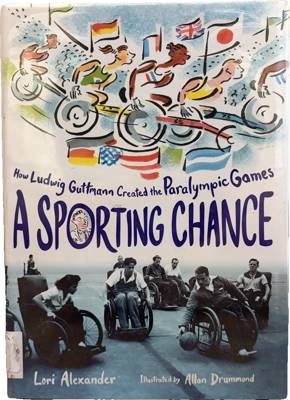 A Sporting Chance: How Ludwig Guttmann Created the Paralympic Games