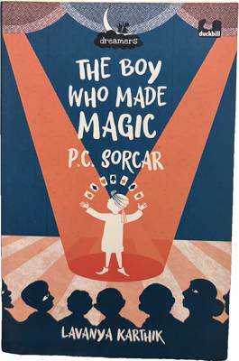 The Boy Who Made Magic: P.C. Sorcar