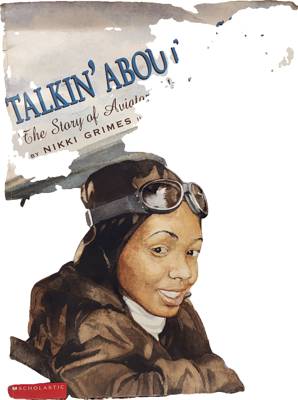 Talkin' About Bessie: The Story of Aviator Elizabeth Coleman