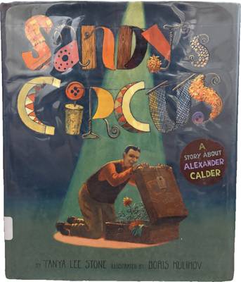 Sandy's Circus: A Story About Alexander Calder