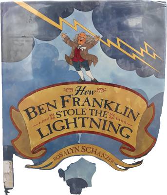 How Ben Franklin Stole the Lightning