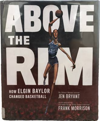 Above the Rim: How Elgin Baylor Changed Basketball