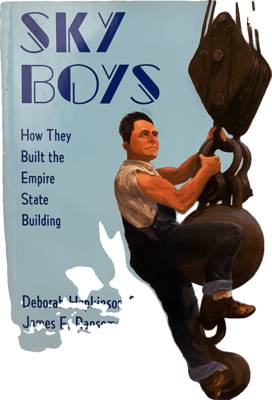 Sky Boys: How They Built the Empire State Building