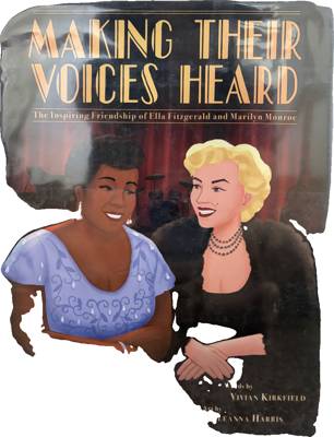 Making Their Voices Heard: The Inspiring Friendship of Ella Fitzgerald and Marilyn Monroe