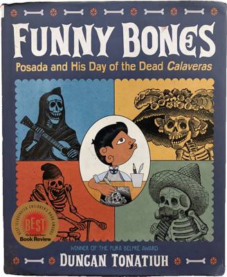 Funny Bones: Posada and His Day of the Dead Calaveras