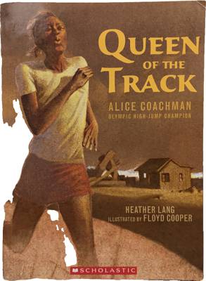 Queen of the Track: Alice Coachman, Olympic High-Jump Champion