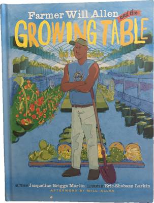 Farmer Will Allen and the Growing Table