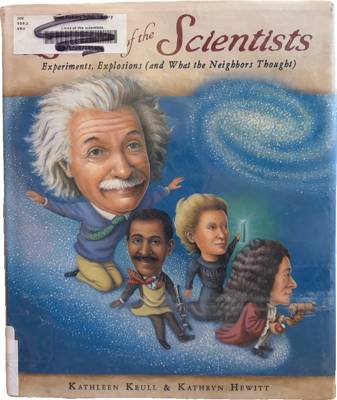 Lives of the Scientists: Experiments, Explosions (and What the Neighbors Thought)