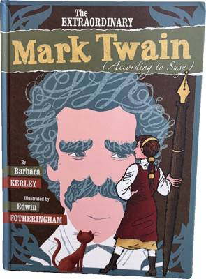 The Extraordinary Mark Twain (According to Susy)