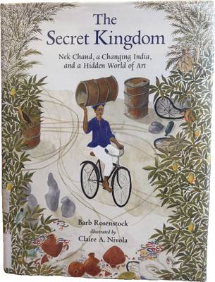 The Secret Kingdom: Nek Chand, a Changing India, and a Hidden World of Art