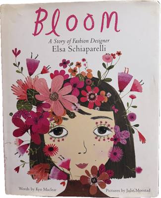 Bloom: A Story of Fashion Designer Elsa Schiaparelli
