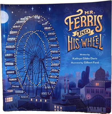 Mr. Ferris and His Wheel