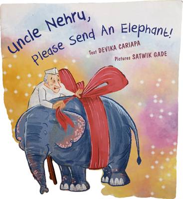 Uncle Nehru, Please Send An Elephant!