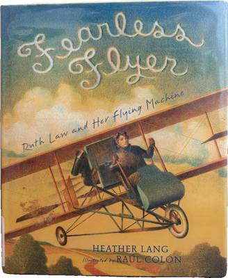 Fearless Flyer: Ruth Law and Her Flying Machine