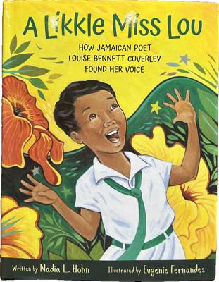 A Likkle Miss Lou: How Jamaican Poet Louise Bennett Coverley Found Her Voice