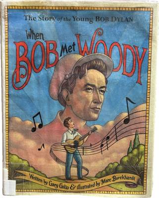 When Bob Met Woody: The Story of the Young Bob Dylan