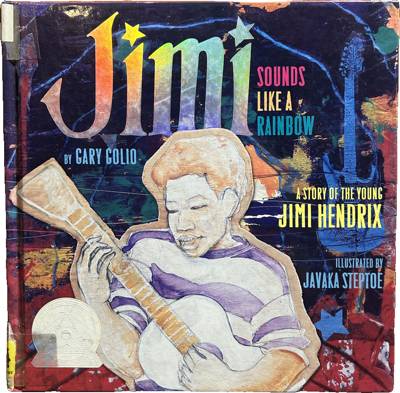 Jimi: Sounds Like a Rainbow: A Story of the Young Jimi Hendrix