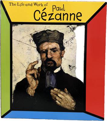 The Life and Work of Paul Cézanne