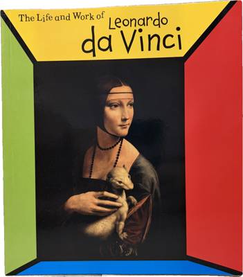 The Life and Work of Leonardo da Vinci