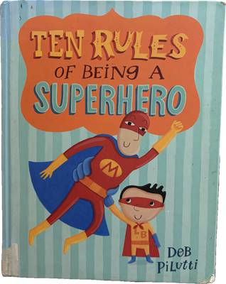 Ten Rules of Being a Superhero