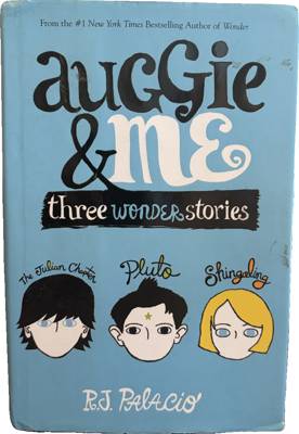 Auggie & Me: Three Wonder Stories