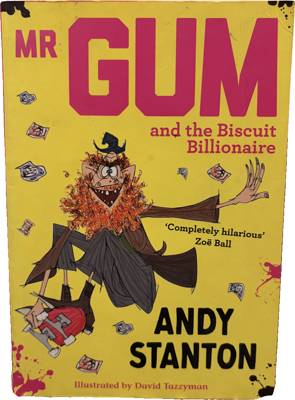 Mr Gum and the Biscuit Billionaire