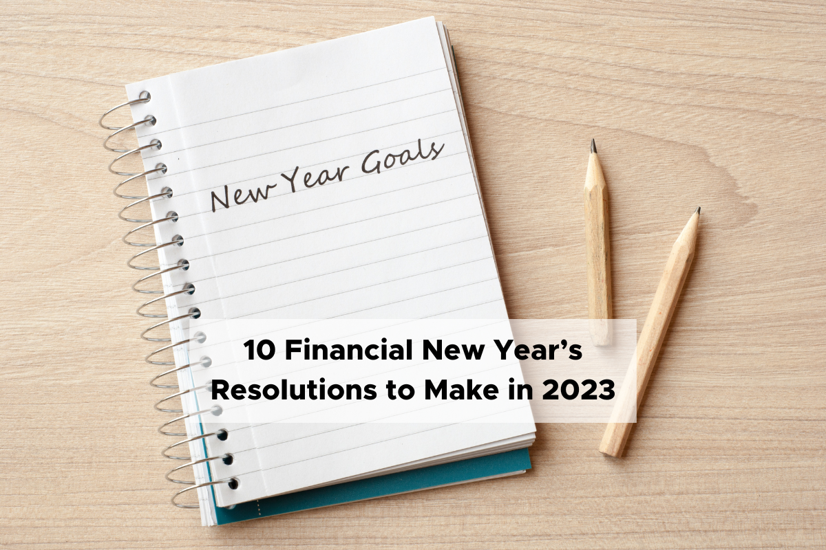 10 Financial New Year’s Resolutions to Make in 2023