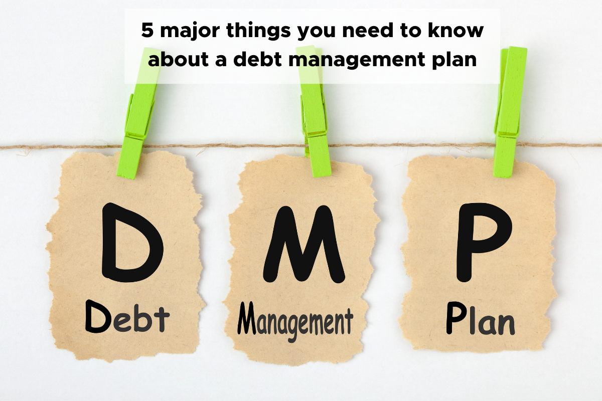 5 major things you need to know about a debt management plan