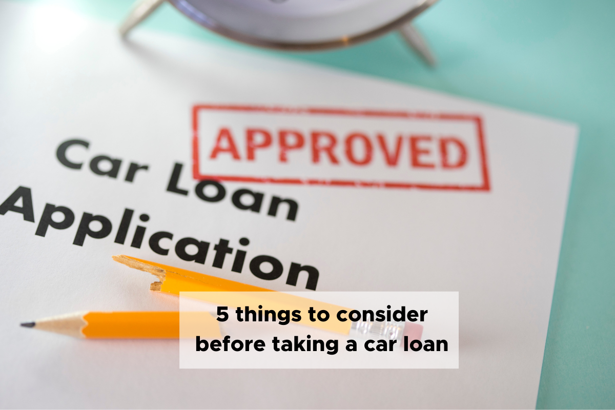 Taking the wheel: 5 things to consider before taking a car loan