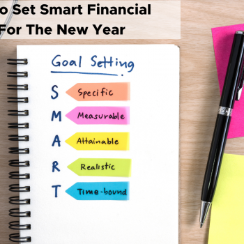 How To Set Smart Financial Goals For The New Year.