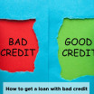 How to get a loan with bad credit?