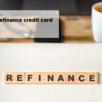 How to Refinance Credit Card Debt.