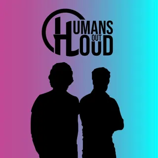 Humans Out Loud