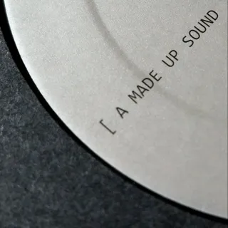 A Made Up Sound