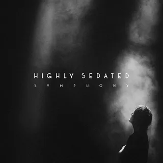 Highly Sedated