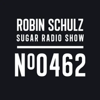 Robin Schulz - Sugar Radio 462