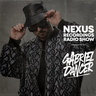 Gabriel Dancer - Nexus Recordings Radio Show 122