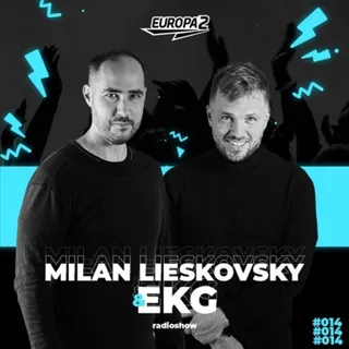 DJ EKG & Milan Lieskovsky & Just Dave & Mike Saxi - EKG & Milan Lieskovsky Radioshow 157