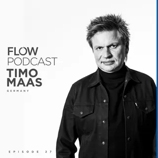 Timo Maas - Flow Music Podcast 027