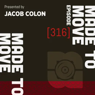 Jacob Colon - Made To Move Radio 316