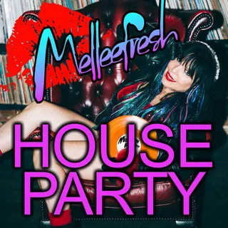Melleefresh - House Party 171